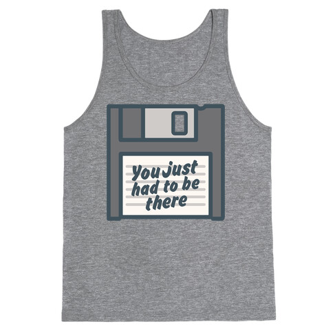 You Just Had To Be There Floppy Disk Parody White Print Tank Top