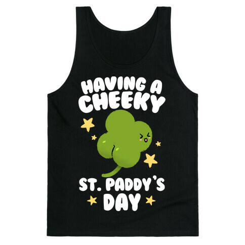 Having A Cheeky St. Paddy's Day Tank Top