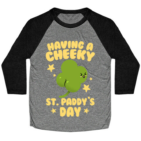 Having A Cheeky St. Paddy's Day Baseball Tee