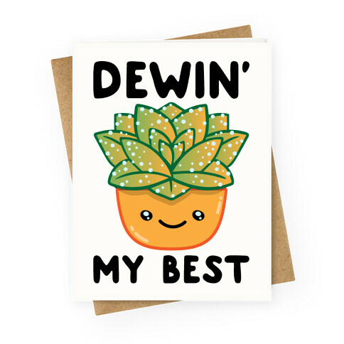 Dewin' My Best  Greeting Card