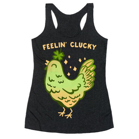 Feelin' Clucky St. Patrick's Day Chicken Racerback Tank Top