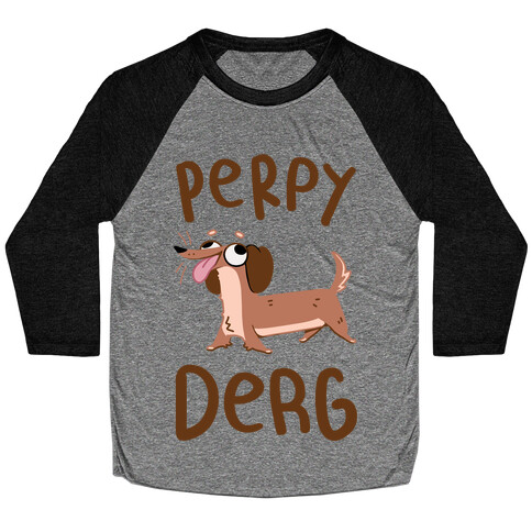 Perpy Derg Baseball Tee