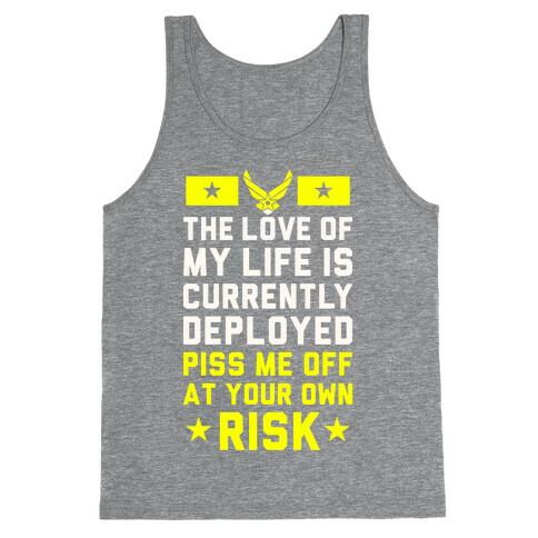 Piss Me Off At Your Own Risk (Air Force) Tank Top