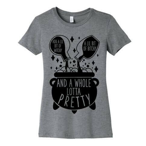 Add A Lil Witchy, A Lil Bitchy, And a Whole Lotta Pretty Womens T-Shirt