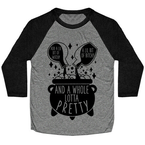 Add A Lil Witchy, A Lil Bitchy, And a Whole Lotta Pretty Baseball Tee