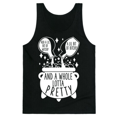 Add A Lil Witchy, A Lil Bitchy, And a Whole Lotta Pretty Tank Top