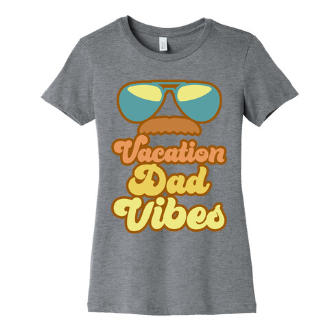 Vacation Dad Vibes White Print Womens T-Shirt