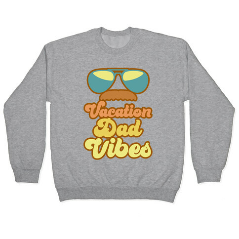 Vacation Dad Vibes White Print Pullover