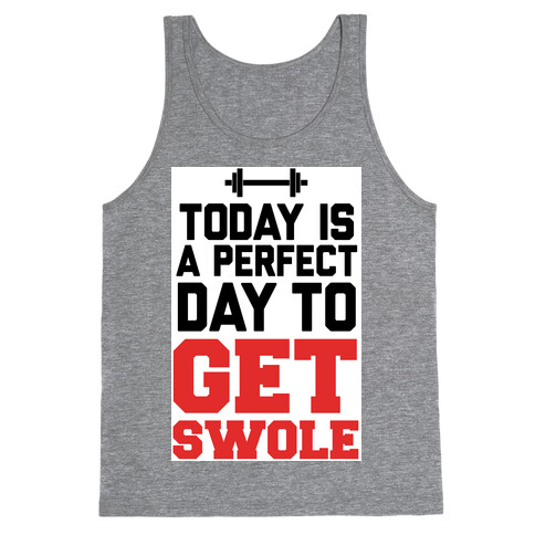 Today Is a Perfect Day to Get Swole Tank Top