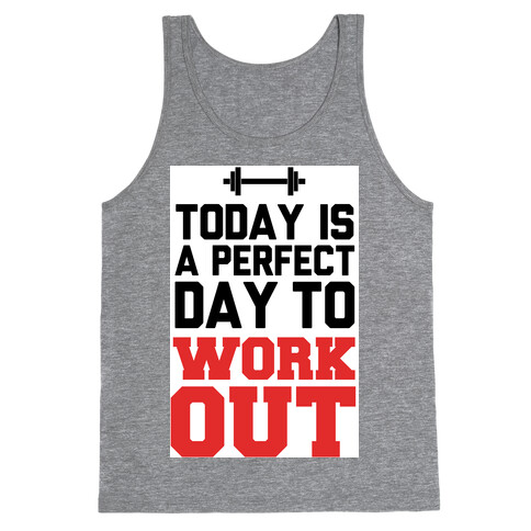 Today Is a Perfect Day to Work Out Tank Top