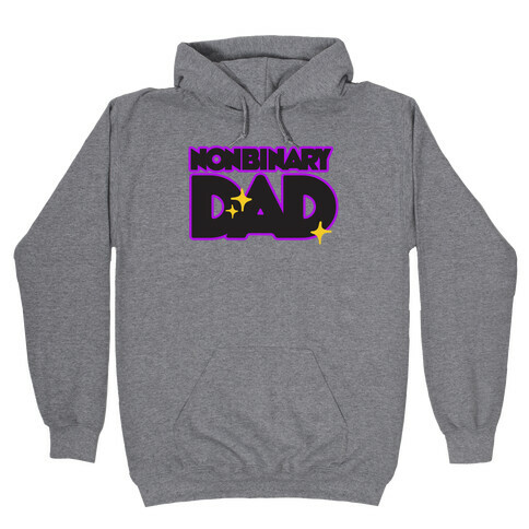 Nonbinary Dad Hooded Sweatshirt