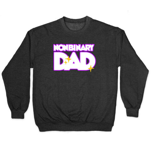 Nonbinary Dad Pullover