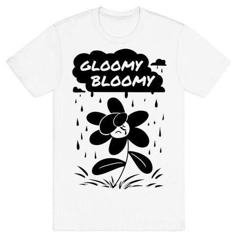 Gloomy Bloomy T-Shirt