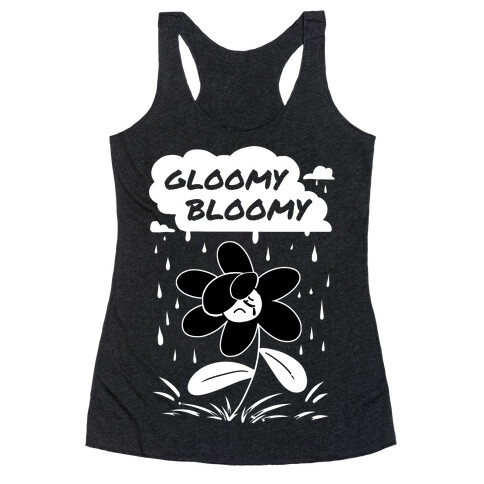 Gloomy Bloomy Racerback Tank Top