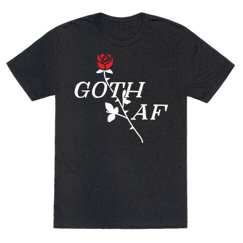 Goth AF T-Shirt