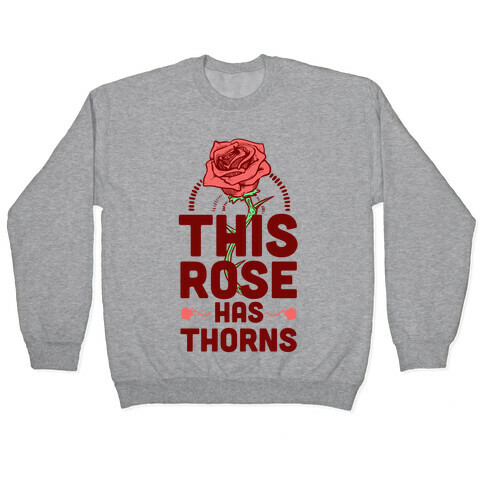 This Rose Has Thorns Pullover