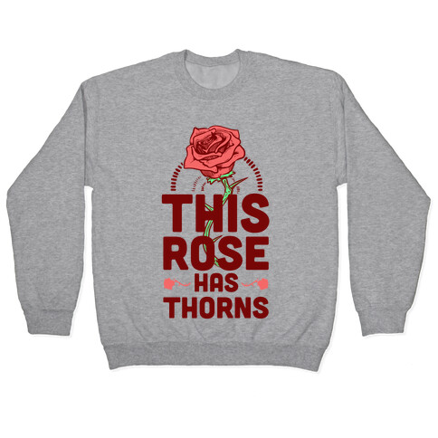 This Rose Has Thorns Pullover