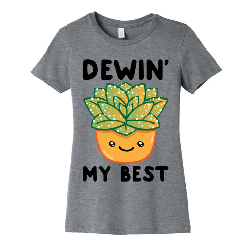 Dewin' My Best  Womens T-Shirt