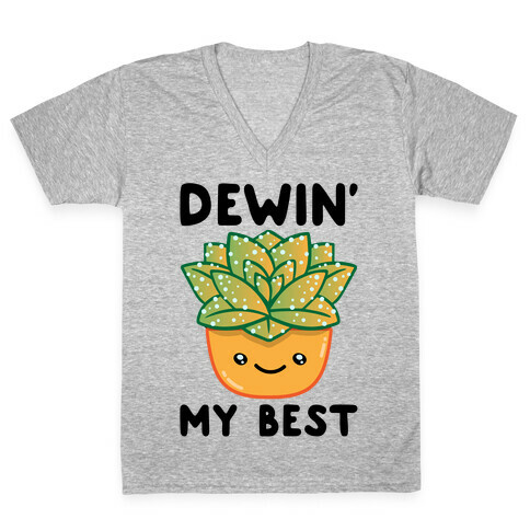 Dewin' My Best  V-Neck Tee Shirt