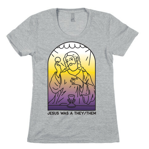 Jesus Was A They/Them Womens T-Shirt