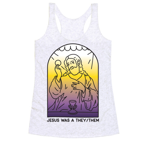 Jesus Was A They/Them Racerback Tank Top