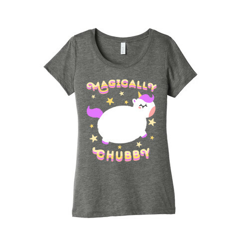 Magically Chubby Womens T-Shirt