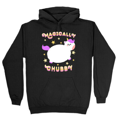 Magically Chubby Hooded Sweatshirt