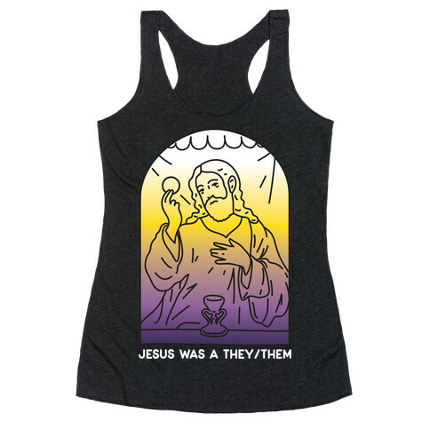Jesus Was A They/Them Racerback Tank Top