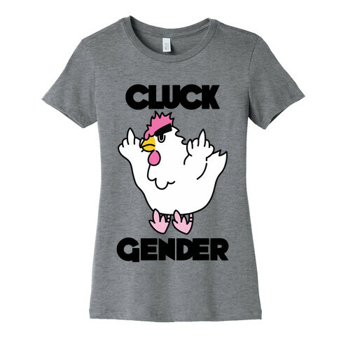 Cluck Gender Womens T-Shirt