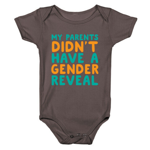 My Parents Didn't Have a Gender Reveal Baby One-Piece