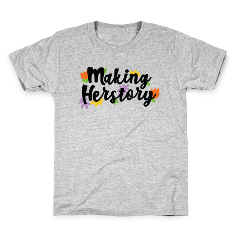 Making Herstory Kids T-Shirt