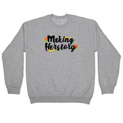 Making Herstory Pullover