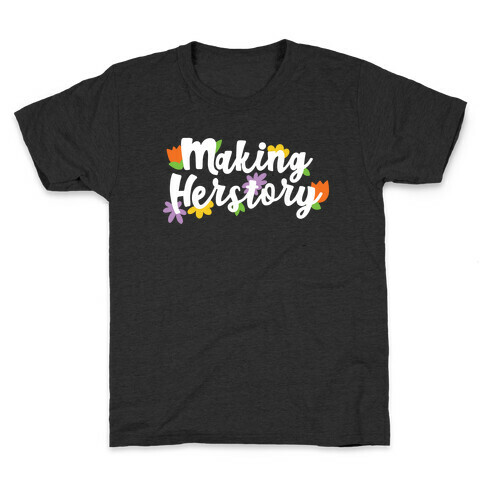 Making Herstory Kids T-Shirt