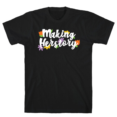 Making Herstory T-Shirt