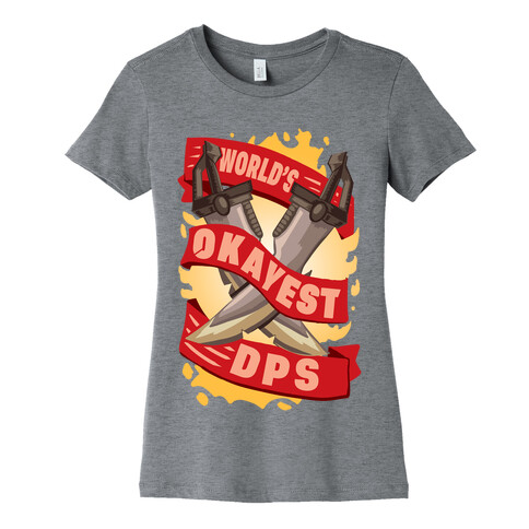 World's Okayest DPS Womens T-Shirt