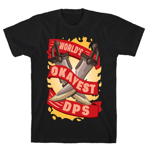 World's Okayest DPS T-Shirt