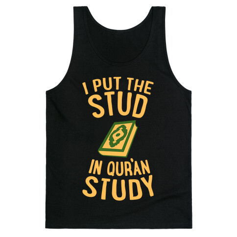 I Put The Stud In Quran Study Tank Top