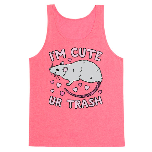 I'm Cute UR Trash Tank Top