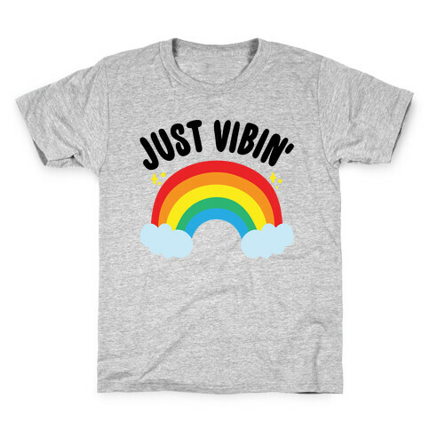 Just Vibin' Rainbow Kids T-Shirt