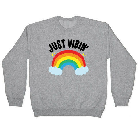 Just Vibin' Rainbow Pullover