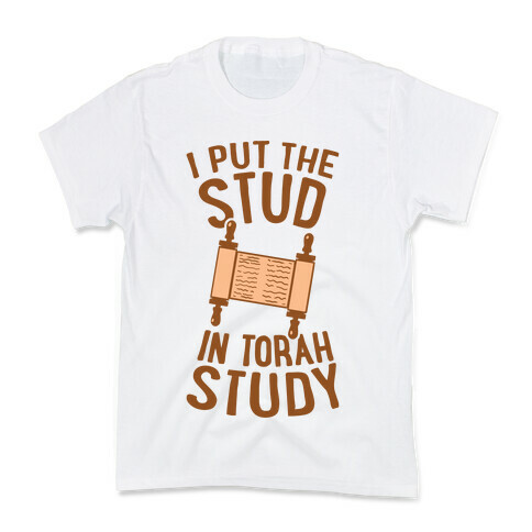I Put The Stud In Torah Study Kids T-Shirt