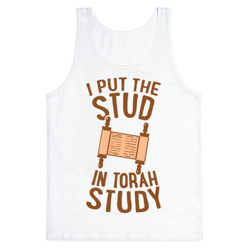 I Put The Stud In Torah Study Tank Top