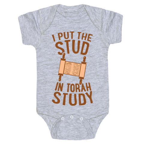I Put The Stud In Torah Study Baby One-Piece