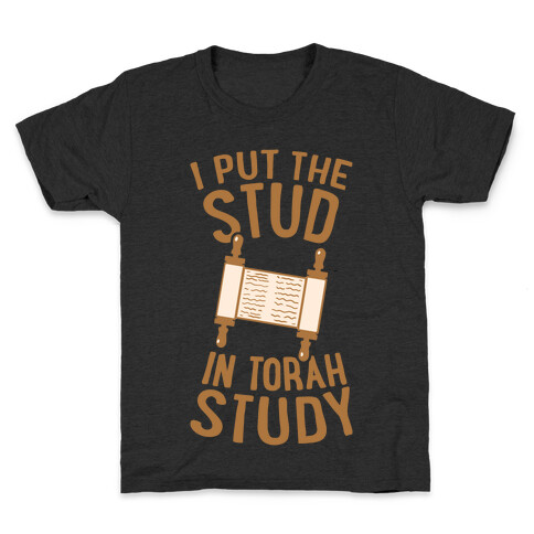 I Put The Stud In Torah Study Kids T-Shirt