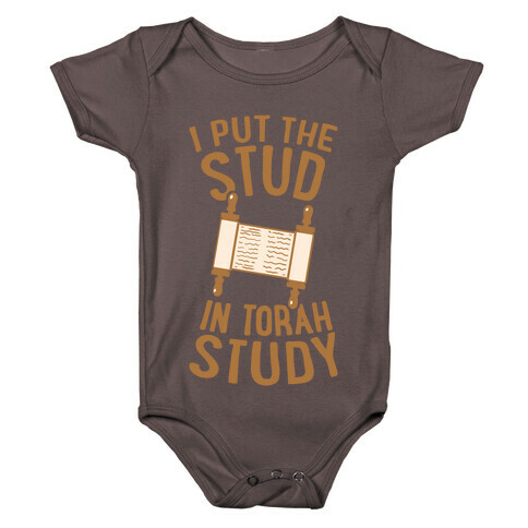 I Put The Stud In Torah Study Baby One-Piece