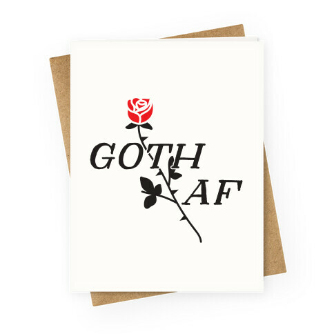 Goth AF Greeting Card