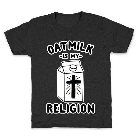 Oatmilk Is My Religion Kids T-Shirt