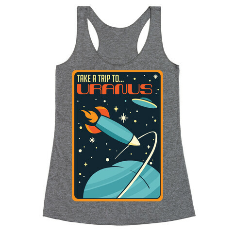 Take A Trip To Uranus Parody Racerback Tank Top