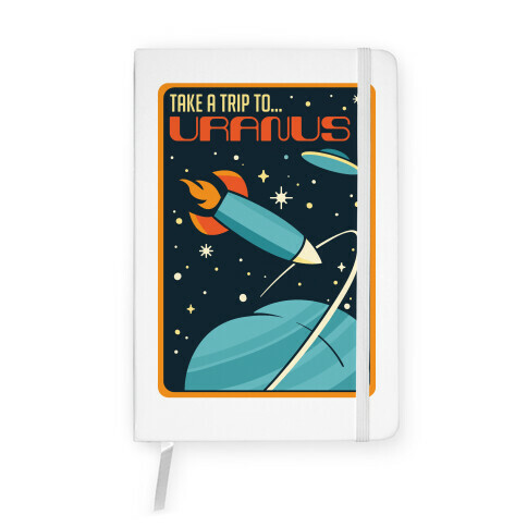 Take A Trip To Uranus Parody Notebook