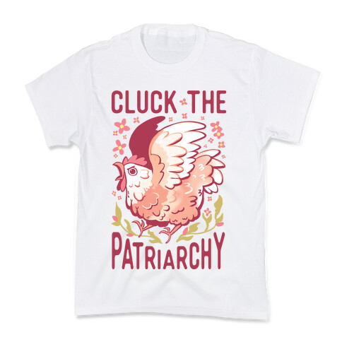 Cluck The Patriarchy Kids T-Shirt